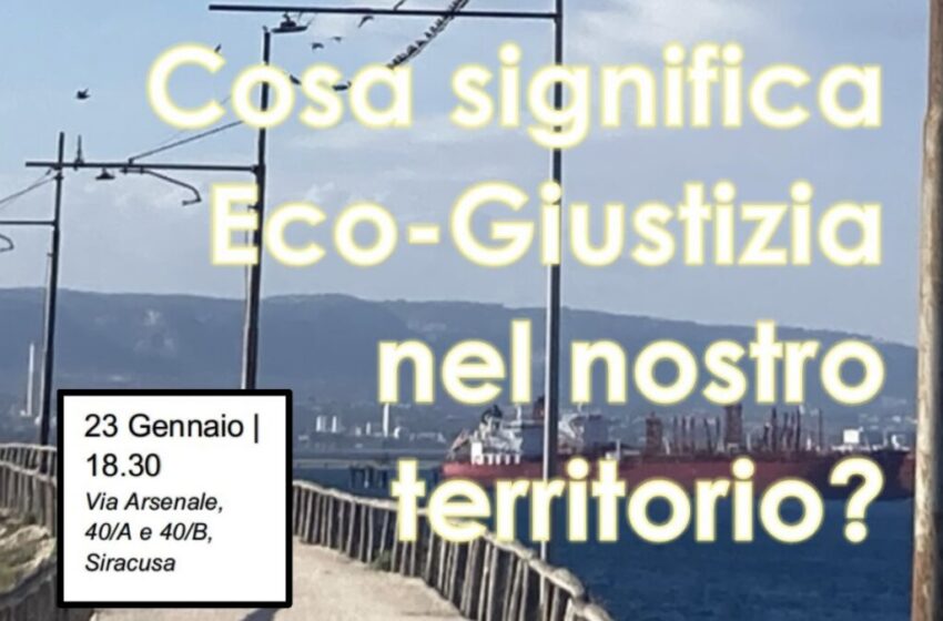  Al via la campagna nazionale “Ecogiustizia subito”, farà tappa anche nel siracusano